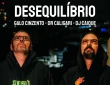 Galo Cinzento – Desequilíbrio (feat. Dr Caligari, DJ Caique)